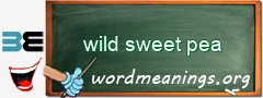 WordMeaning blackboard for wild sweet pea